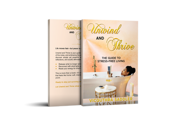 Unwind and Thrive The Guide to Stress-Free Living